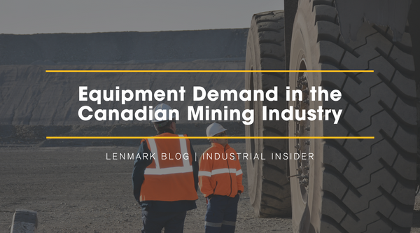 Equipment Demand in the Canadian Mining Industry