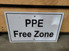 17" x 11" PPE Free Zone Sign